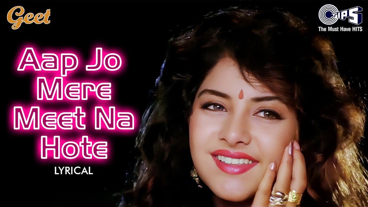 Aap Jo Mere Meet Na Hote  - Lyrical | Geet | Divya Bharti | Lata Mangeshkar | 90' Hits
