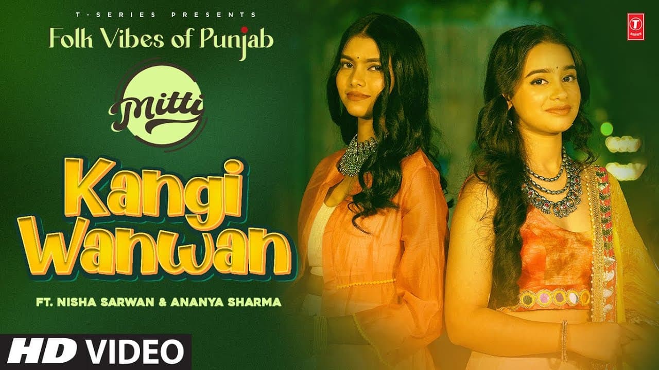 Kangi Wanwan (Official Video) | Mitti | Folk Vibes of Punjab | Latest Punjabi Songs 2023