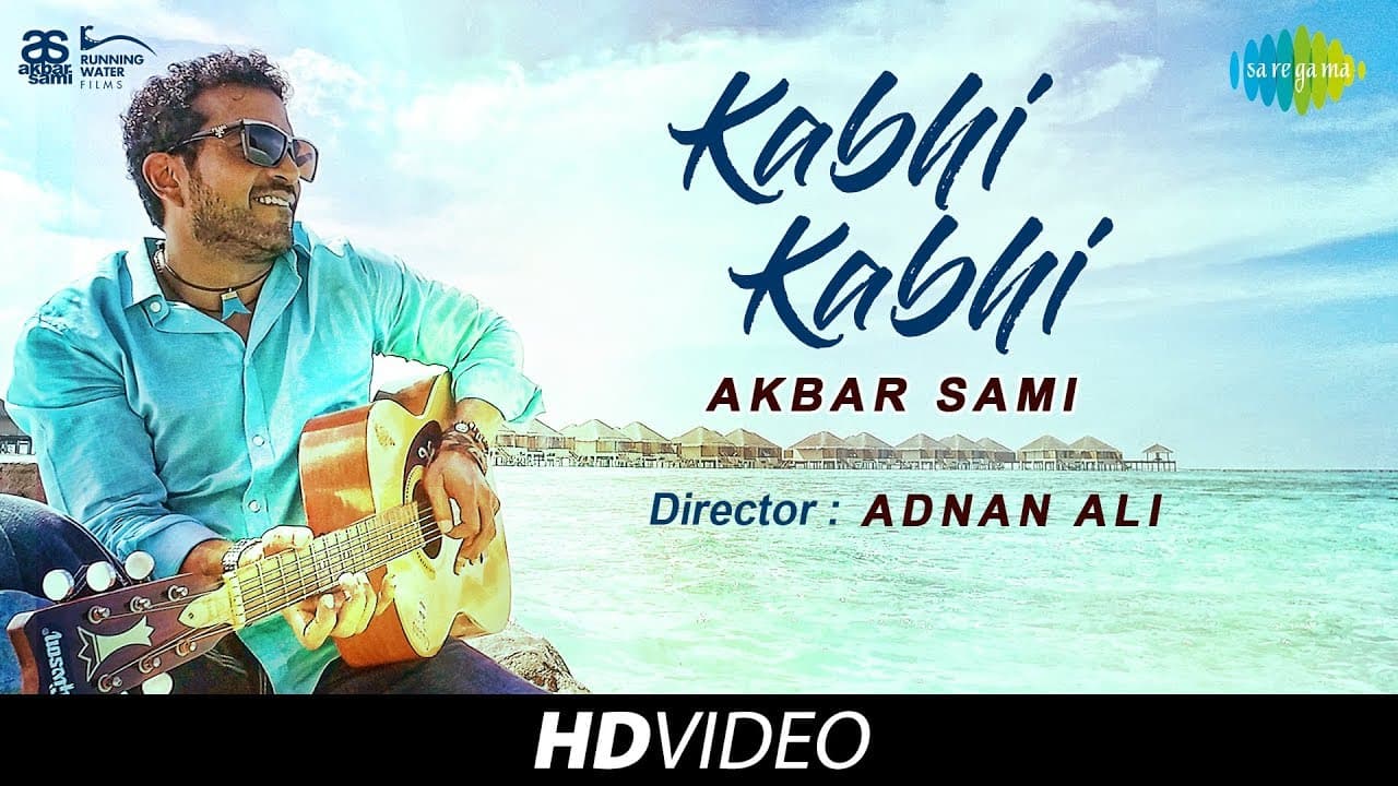 Kabhi Kabhi | DJ Akbar Sami | Dir. By Adnan Ali | Running Water Films | Cover | HD Video