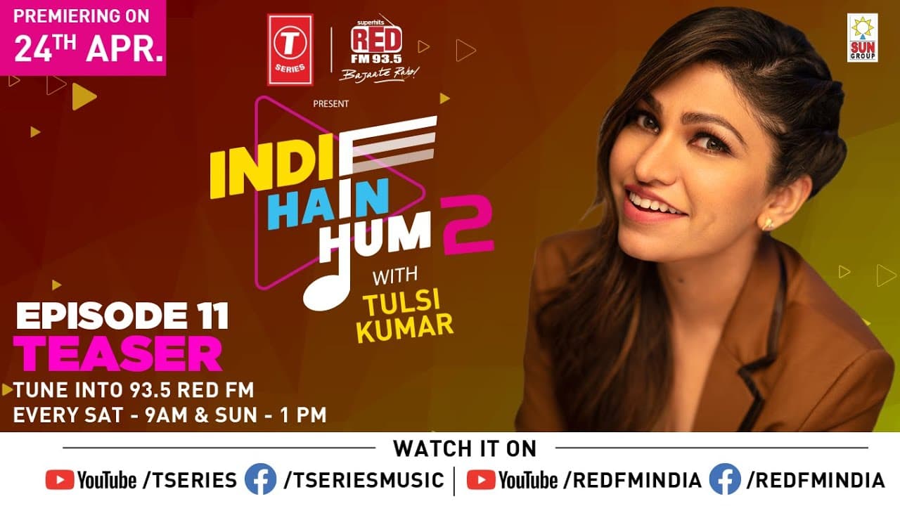 Indie Hain Hum Season 2 with Tulsi Kumar | Ep - 11 Promo | T-Series | Red Fm