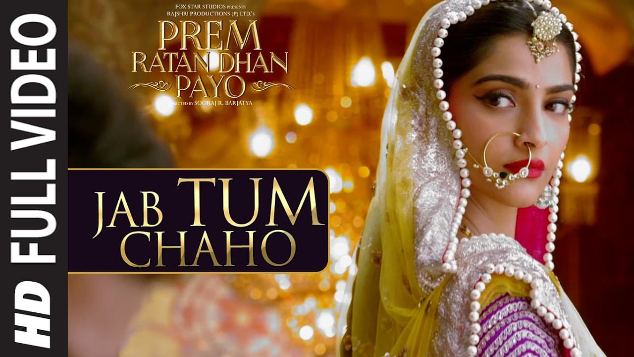 "Jab Tum Chaho" Full VIDEO Song | Prem Ratan Dhan Payo | Salman Khan, Sonam Kapoor