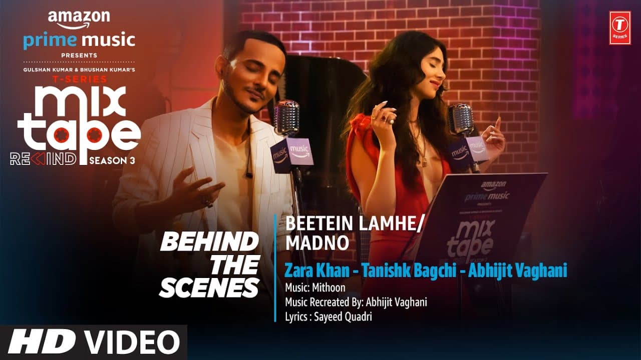 Making Of Beetein Lamhe/Madno Ep9 | Zara K, Tanishk B, Abhijit V |  T-Series Mixtape S3 | Ahmed K