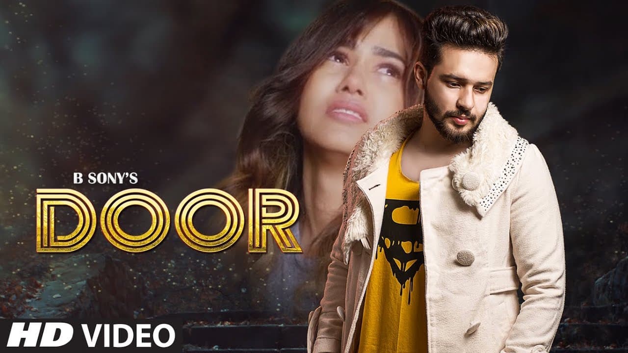 Door (Full Song) B Sony | Prit | Aman Khanna | Ankur Chaudhary | Latest Punjabi Songs 2019