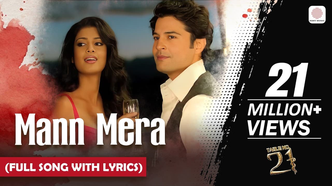 Mann Mera - Full Song With Lyrics | Gajendra Verma | Table No.21