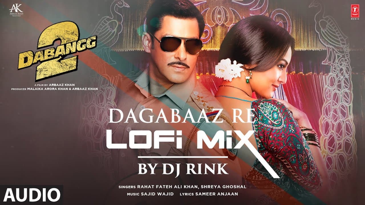 Audio: Dagabaaz Re (LoFi) By DJ Rink |Salman Khan LoFi Hits | Rahat FAK, Shreya G, Sajid Wajid