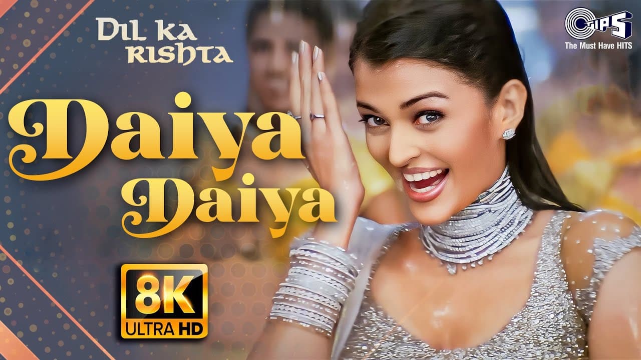 Daiya Daiya Daiya Re - 8K Video | Dil Ka Rishta | Aishwarya Rai | Alka Yagnik | Main Nazre Milao