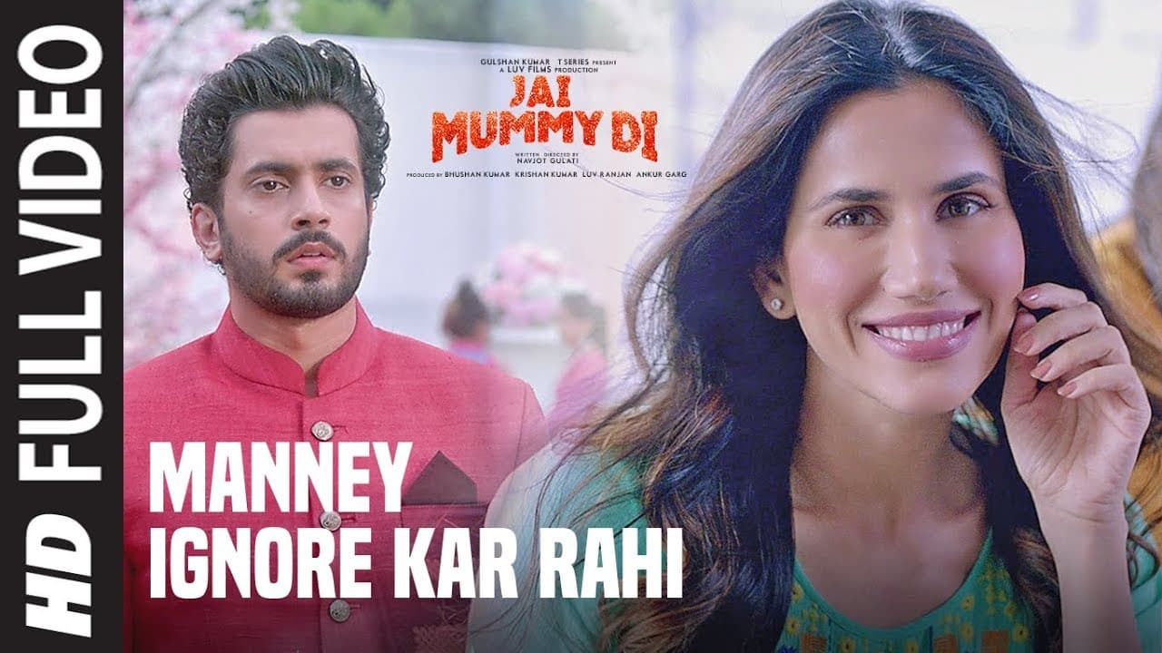 Full Video: Manney Ignore Kar Rahi | Jai Mummy Di | Sunny S, Sonnalli S| Amitabh Bhattacharya