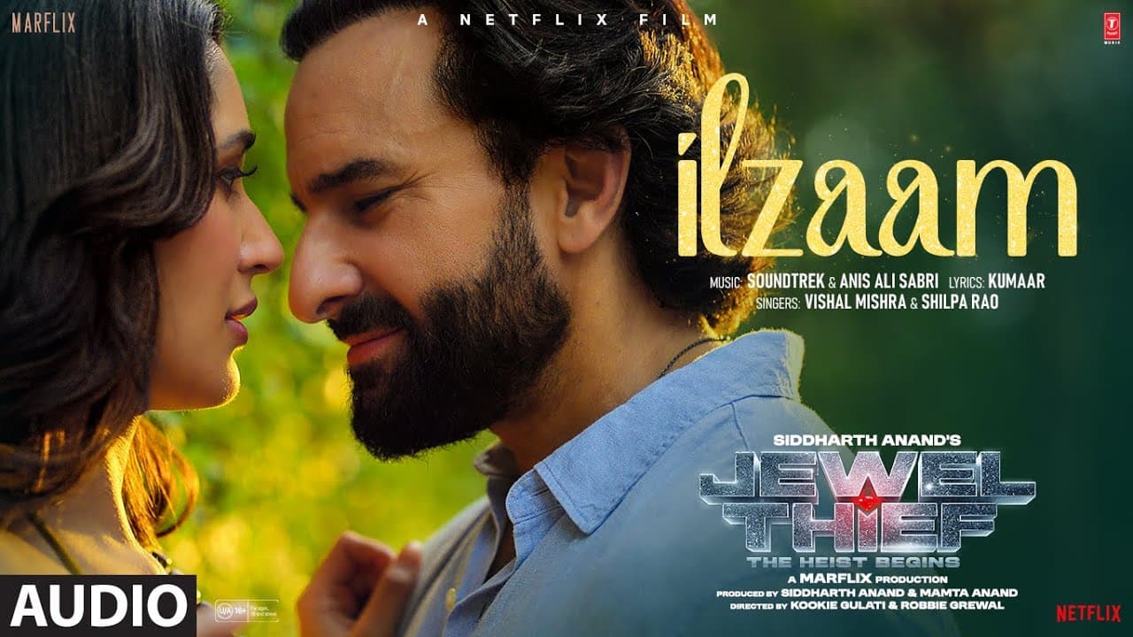 Jewel Thief: Ilzaam (Full Audio) | Saif Ali Khan | Nikita Dutta | Vishal Mishra | Shilpa Rao, Kumaar