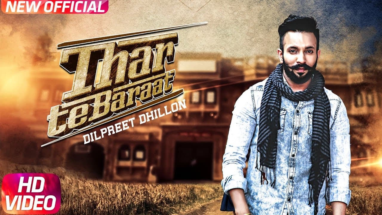 Thar Te Baraat (Full Video) | Dilpreet Dhillon | Latest Punjabi Song 2017 | Speed Records