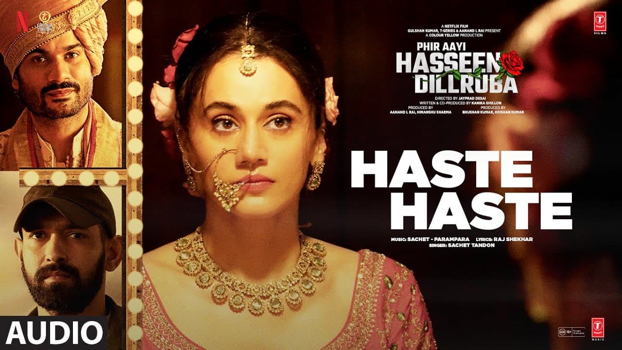 Phir Aayi Hasseen Dillruba: Haste Haste (Audio): Vikrant Massey,Taapsee,Sunny K,Sachet Tandon,Raj S