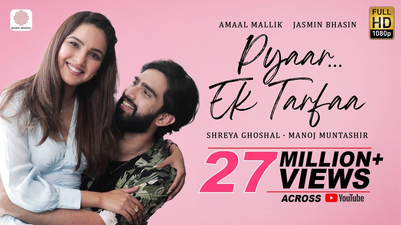 Pyaar Ek Tarfaa | @amaalmallikmusic | @ShreyaGhoshalOfficial | Jasmin Bhasin | @ManojMuntashirShukla