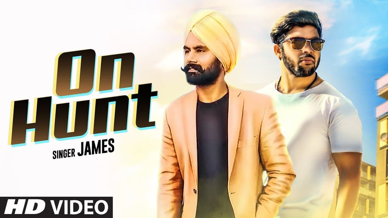 On Hunt: James (Full Song) A Star | Jassi Adelaide Wala | Latest Punjabi Songs 2019
