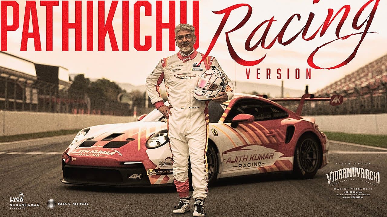 Pathikichu - Racing Version | Ajith Kumar | Anirudh Ravichander