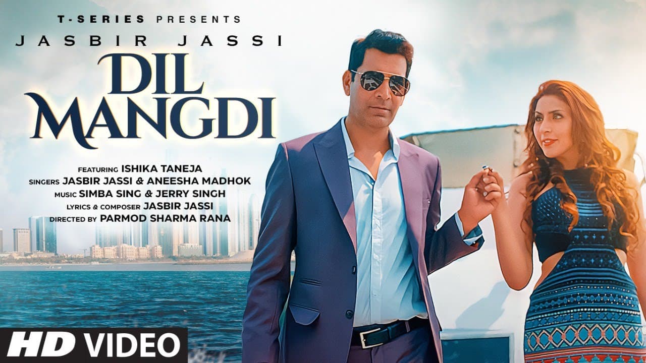 Dil Mangdi Video Song | Jasbir Jassi | Aneesha Madhok | Ishika Taneja |Simba S,Jerry S,Parmod S Rana