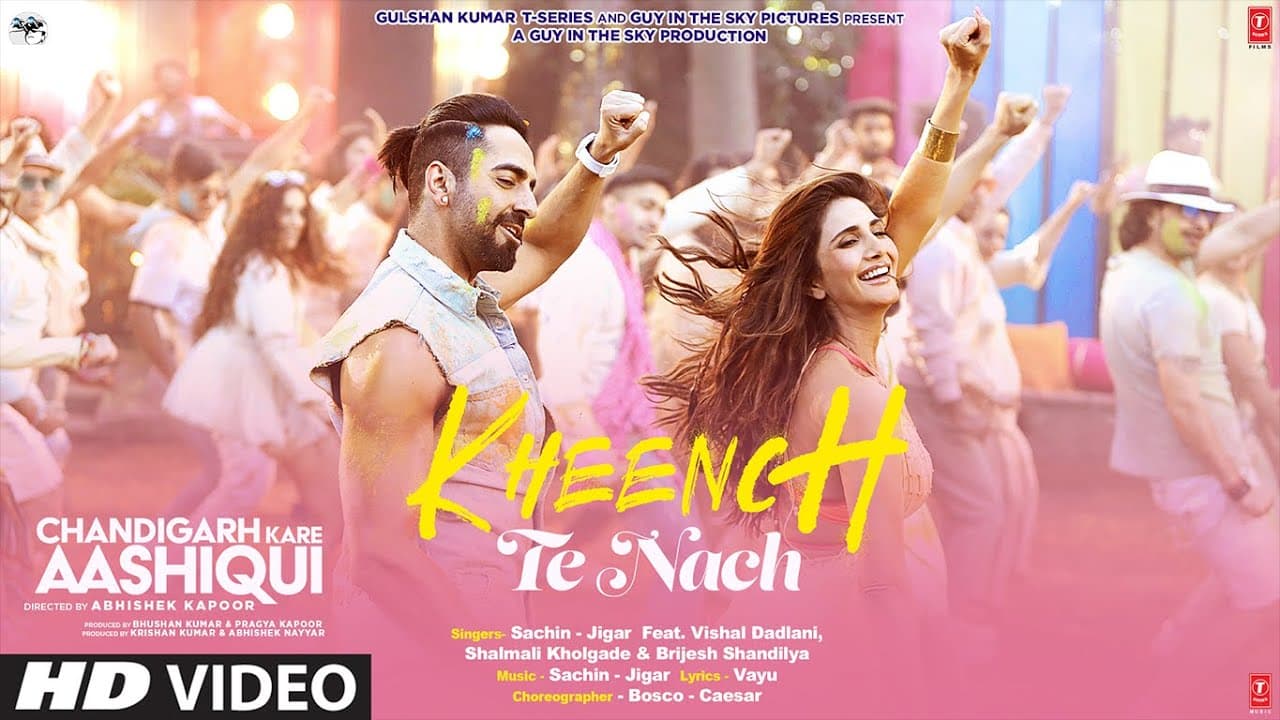Kheench Te Nach Song: Chandigarh Kare Aashiqui | Ayushmann, Vaani | Sachin-Jigar, Vishal D, Shalmali