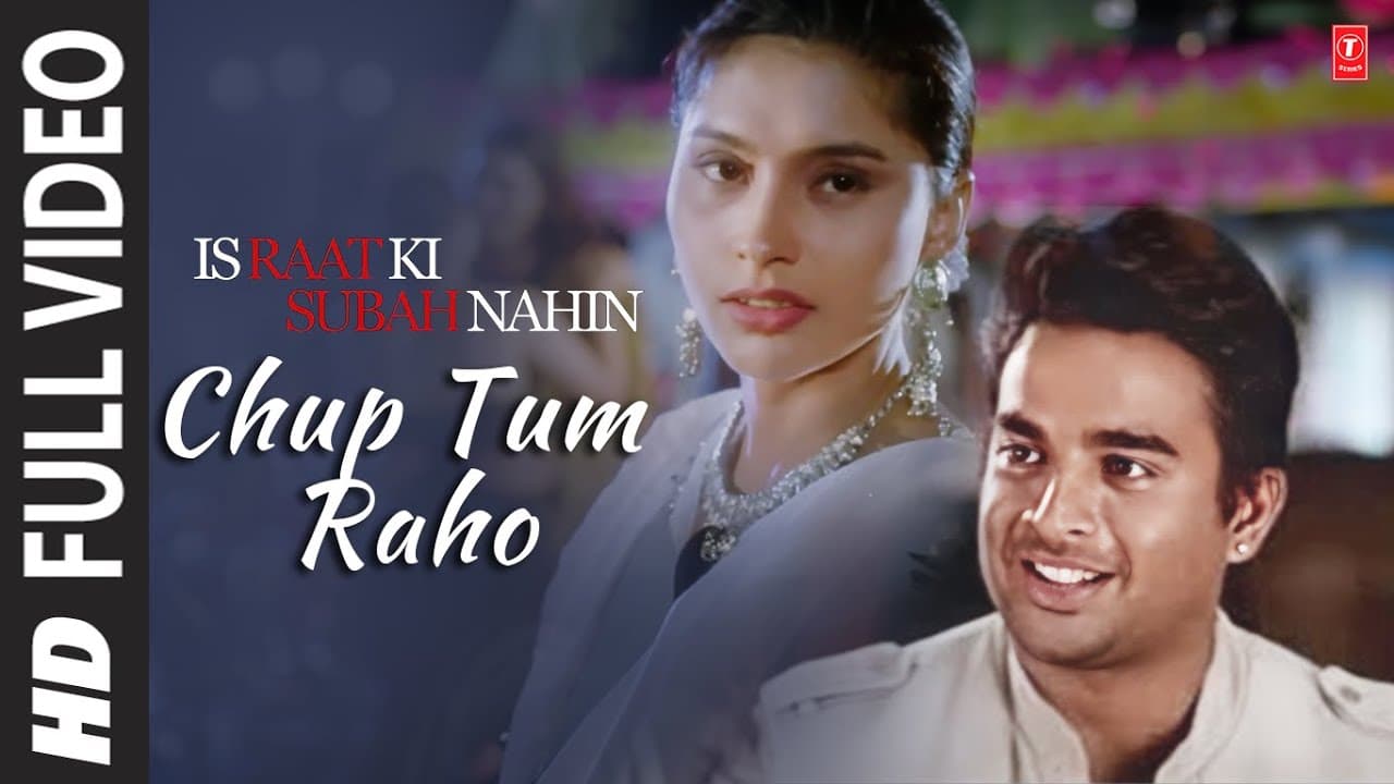 Chup Tum Raho - Video Song | R.Madhavan, Smriti Mishra | Is Raat Ki Subah Nahi | M.M.Kareem, Chitra