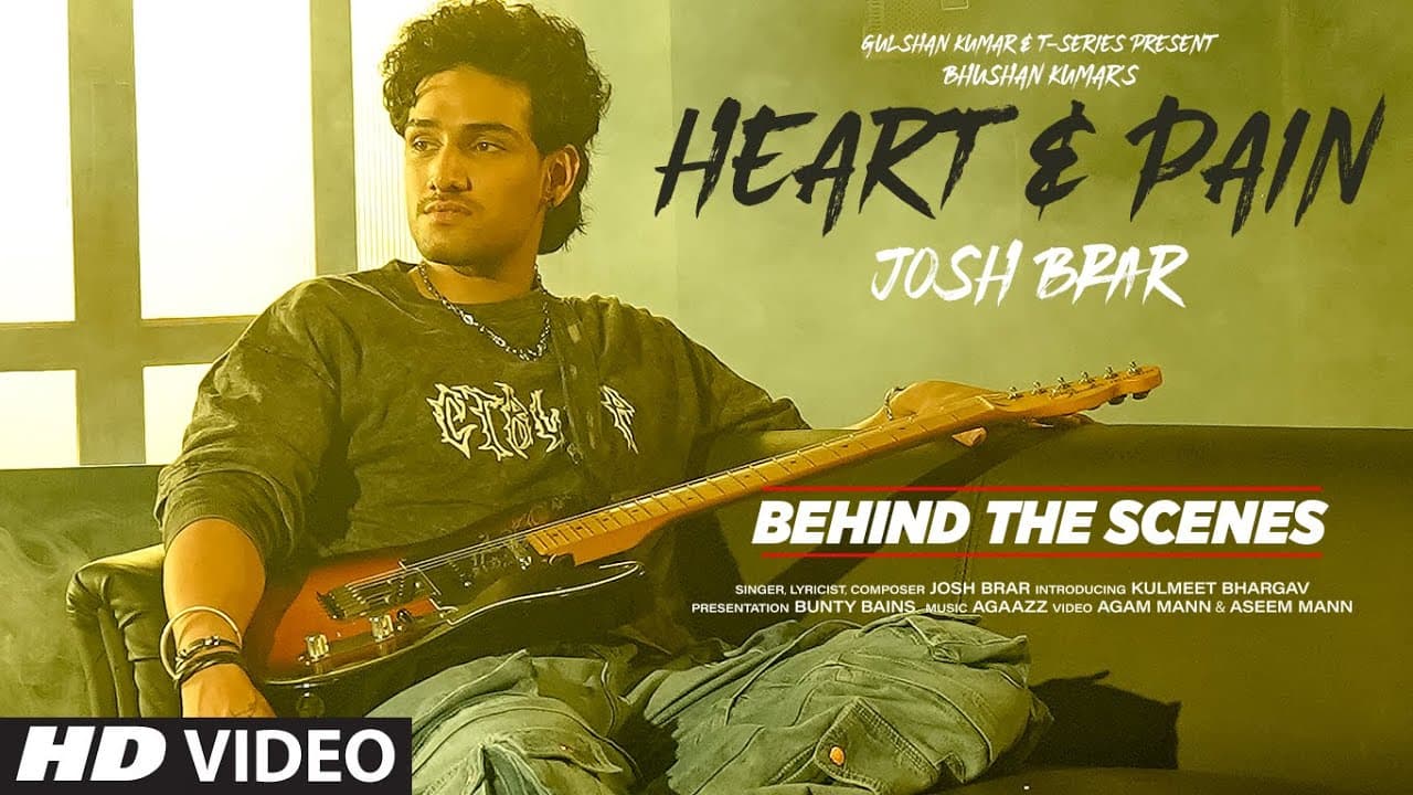 Heart & Pain (Behind The Scenes) | Josh Brar | Kulmeet Bhargav | Bunty Bains | Bhushan Kumar
