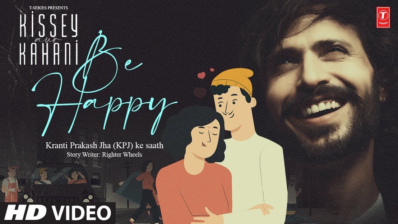 Kissey Aur Kahani With Kranti Prakash Jha (KPJ): Be Happy | Audio Stories