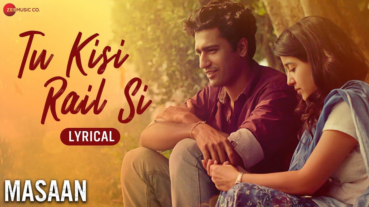 Tu Kisi Rail Si | Masaan | Vicky Kaushal & Shweta Tripathi | Swanand Kirkire | Indian Ocean |Lyrical