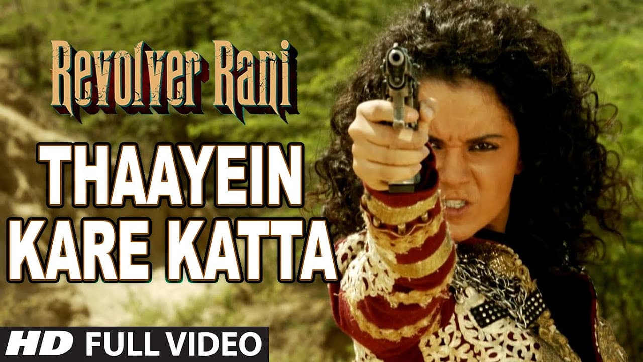 Thaayein Kare Katta Full Video Song | Revolver Rani | Kangana Ranaut | Vir Das