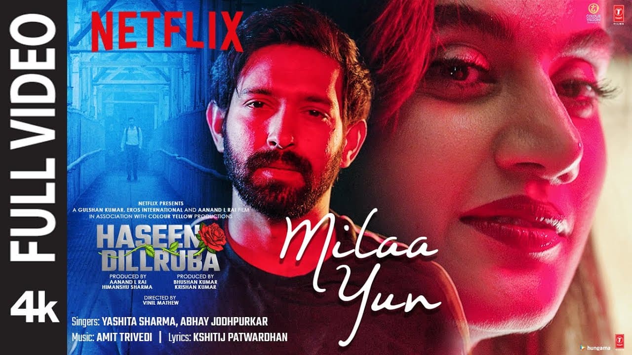 FULL SONG: Milaa Yun | Haseen Dillruba | Taapsee P, Vikrant M, Harshvardhan R | Amit Trivedi