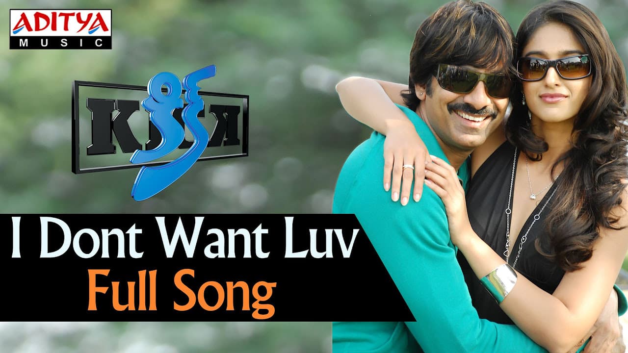 I Dont Want Luv Full Song ll Kick Songs ll Ravi Teja, Iliyana