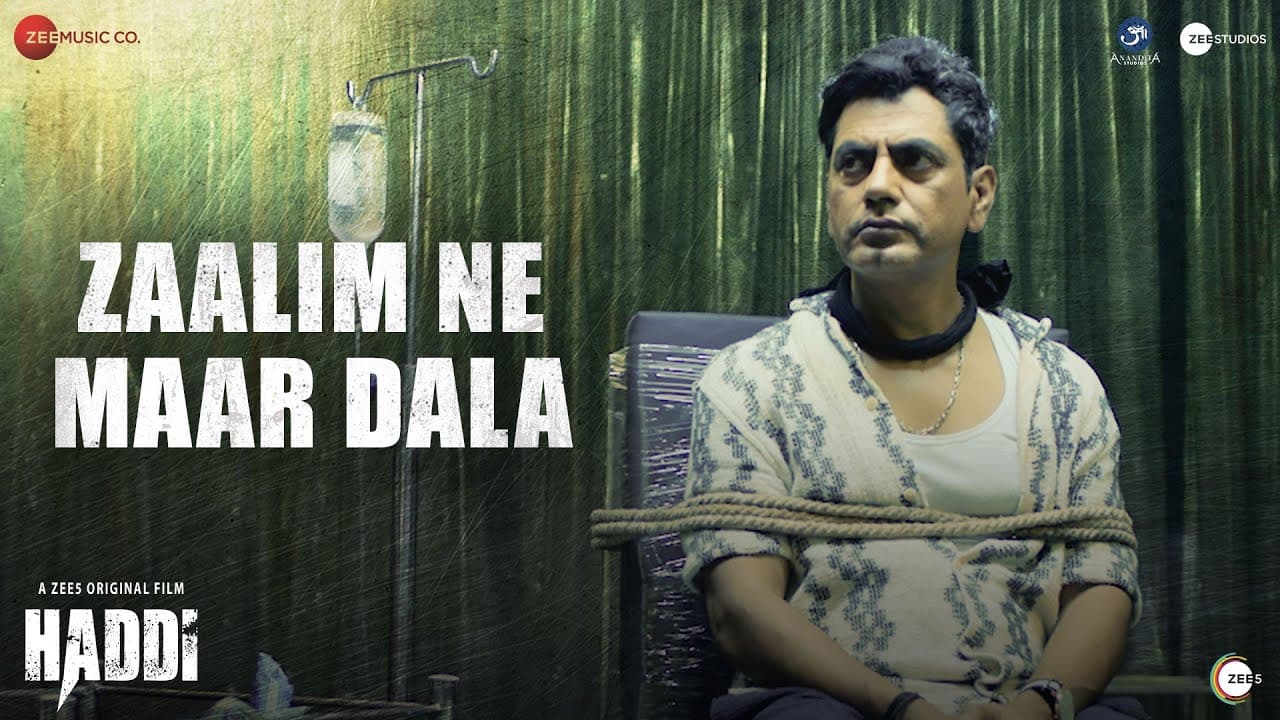 Zaalim Ne Maar Dala - Haddi | Nawazuddin Siddiqui & Anurag Kashyap | Rohan Pradhan, Rohan Gokhale
