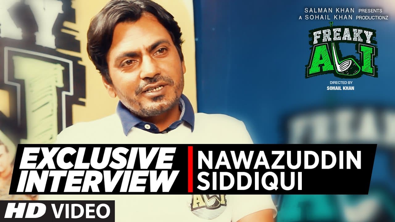 Exclusive Interview with Nawazuddin Siddiqui | FREAKY ALI |  Bollywood Movie 2016