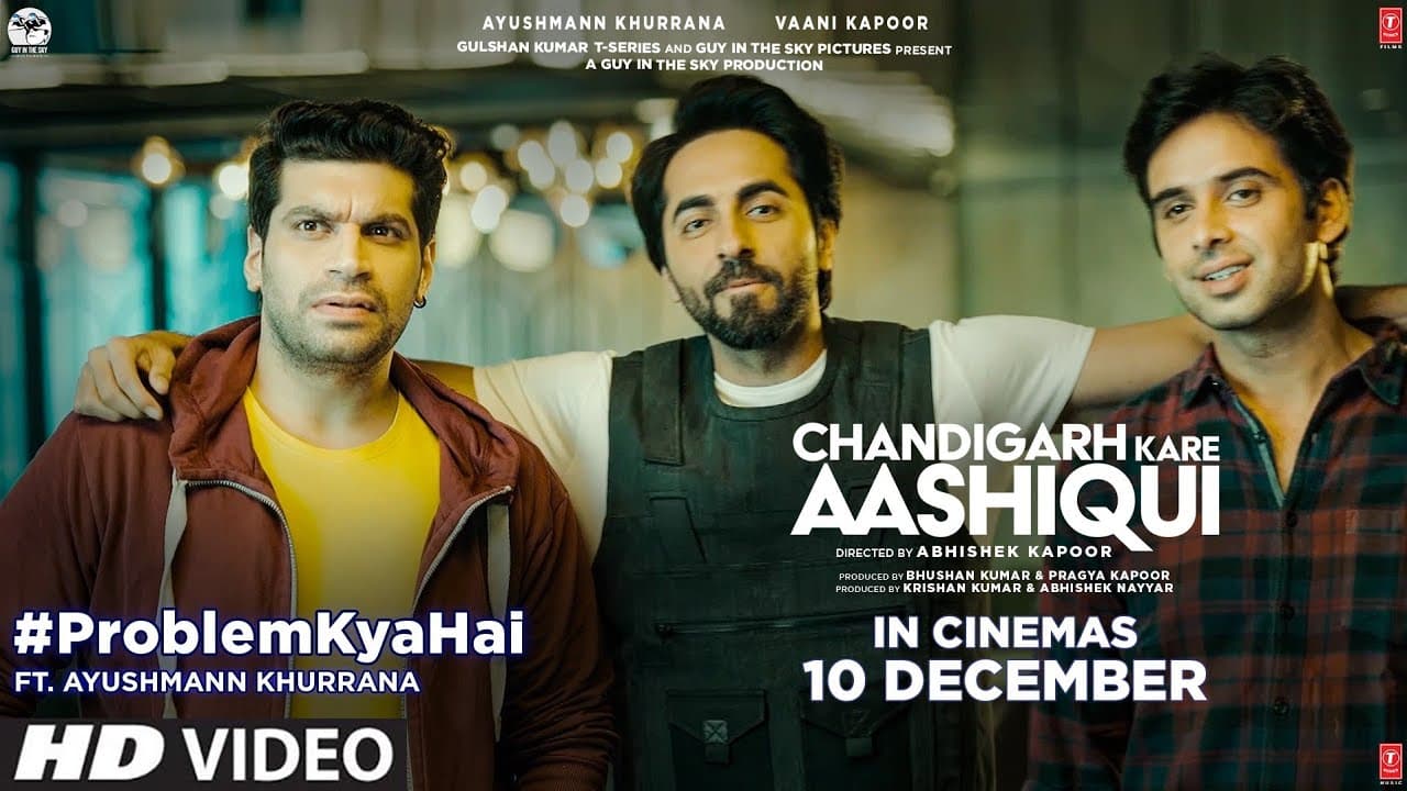 Problem Kya Hai Ft Ayushmann Khurrana | Chandigarh Kare Aashiqui | Vaani K | Abhishek K | 10.12.2021