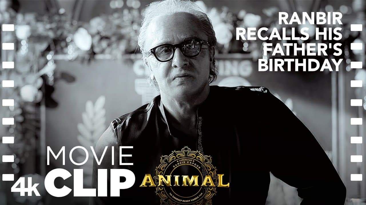 ANIMAL Movie Scene: "Ranbir Recalls His Father's Birthday" | Ranbir K, Anil K, Sandeep V, Bhushan K