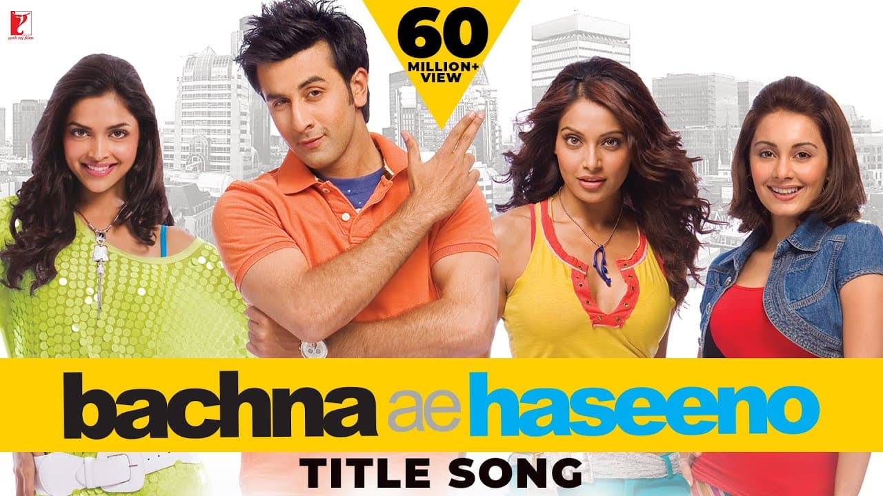 Bachna Ae Haseeno Title Song | Ranbir, Deepika, Bipasha, Minissha |Kishore Kumar, Vishal and Shekhar