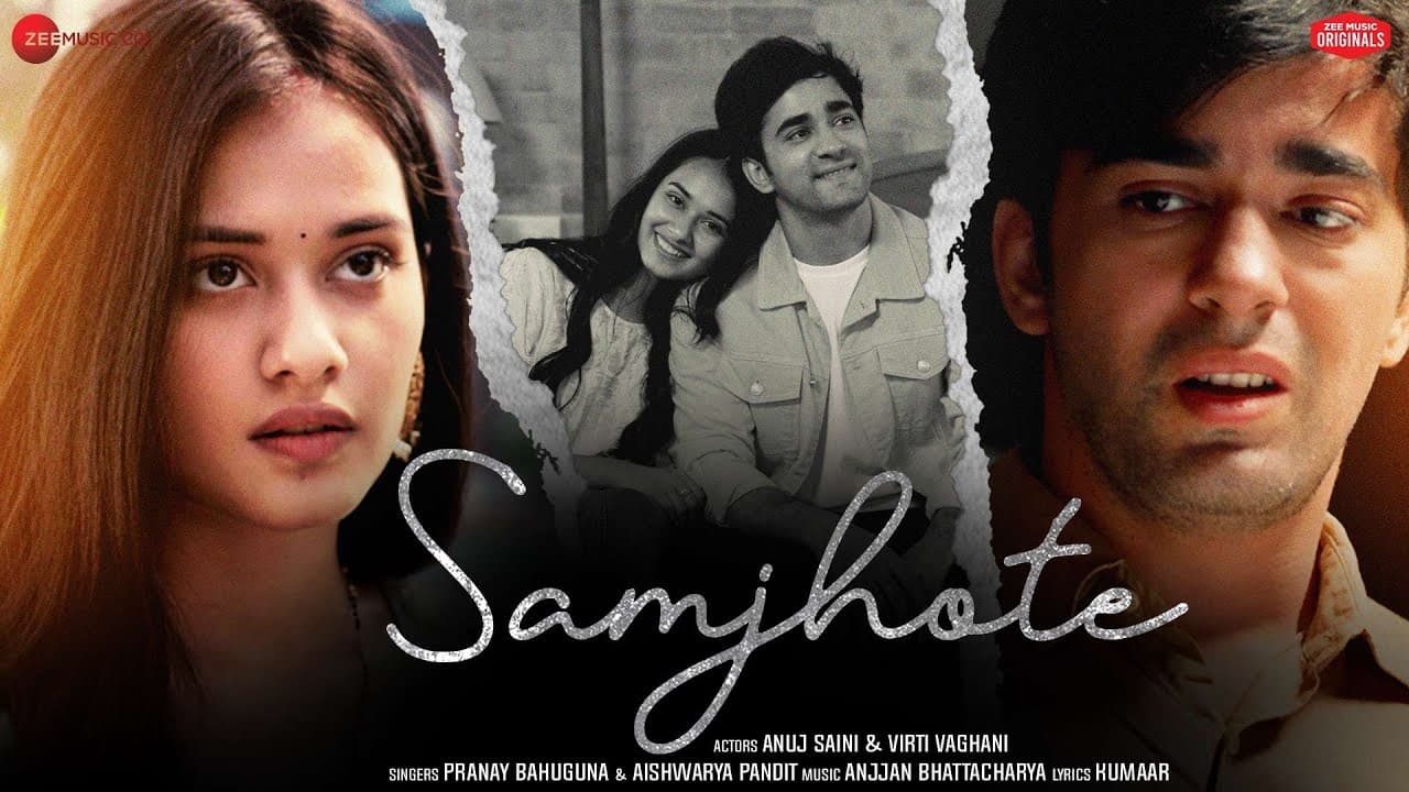 Samjhote - Anuj S & Virti V | Pranay B,Aishwarya P|Anjjan Bhattacharya| Kumaar | Zee Music Originals