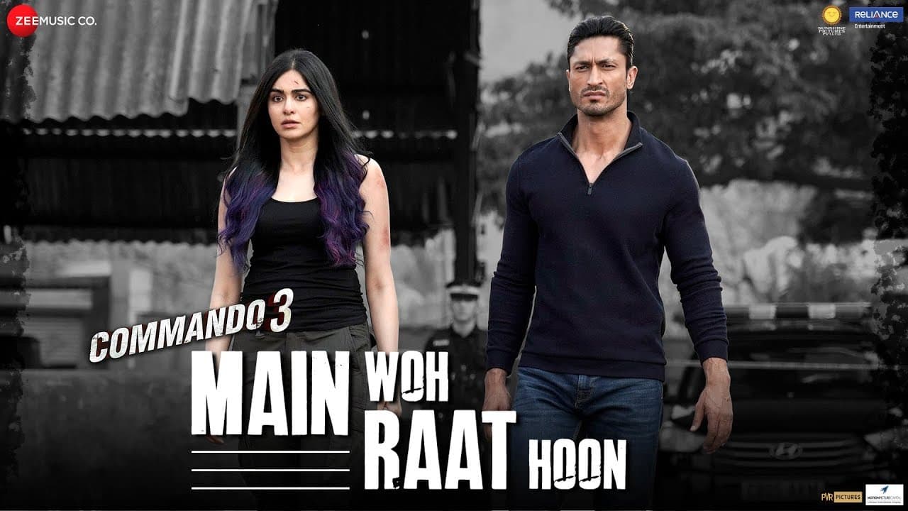 Main Woh Raat Hoon - Commando 3 | Vidyut Jammwal, Adah Sharma, Angira Dhar| Ankit Tiwari | Mannan S