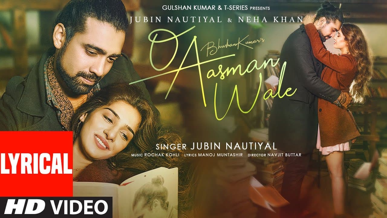 O Aasman Wale (Lyrical) Jubin Nautiyal, Neha Khan | Rochak K, Manoj M, Navjit B | Bhushan Kumar