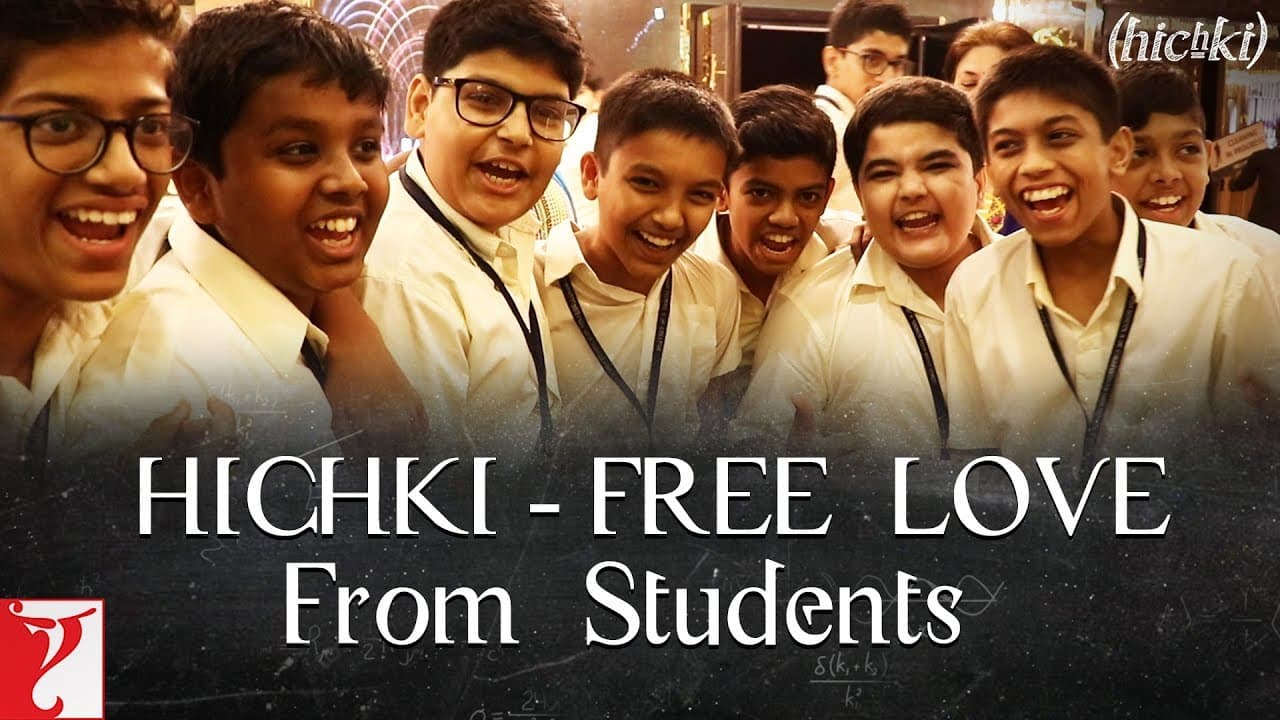 Hichki - Free Love From Students | Rani Mukerji