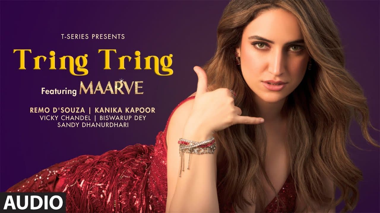 TRING TRING (Full Audio): Maarve | Kanika Kapoor | Remo D’Souza | T-Series