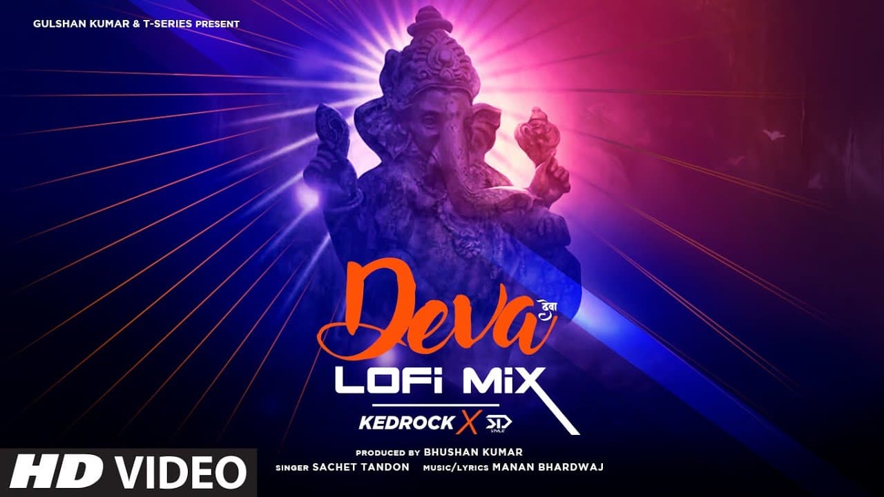 Deva (LoFi) Mix By KEDROCK & SD Style | Sachet Tandon, Manan Bhardwaj | LoFi Hit Songs