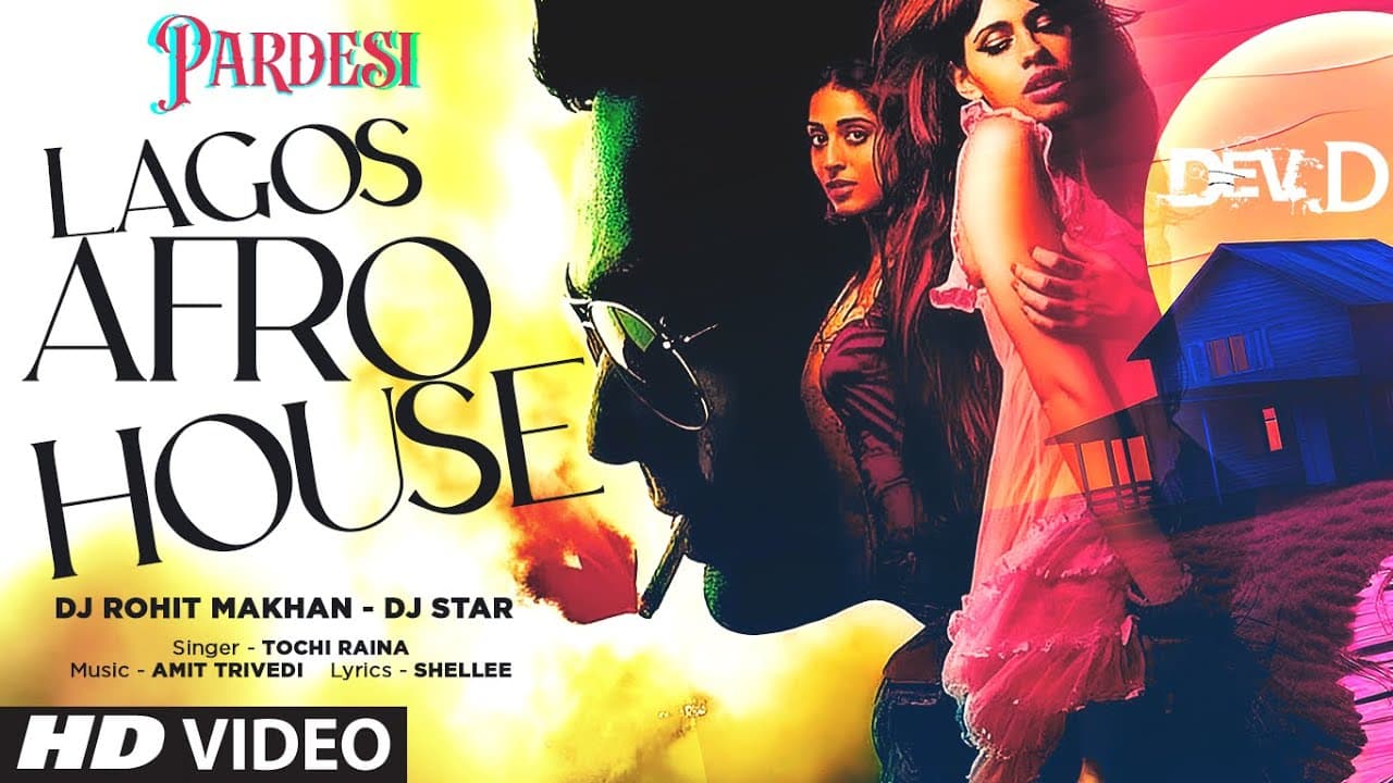 Pardesi Lagos Afro House | Dev D | Abhay Deol, Kalki | Amit Trivedi | Tochi R | Dj Rohit M | Dj Star