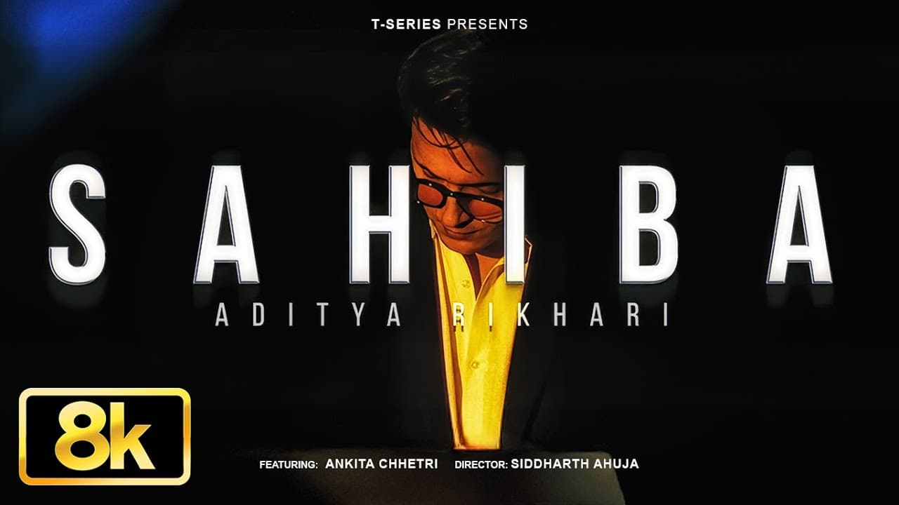 Sahiba 8K Full Video Song | Aditya Rikhari | Ankita Chhetri | T-Series