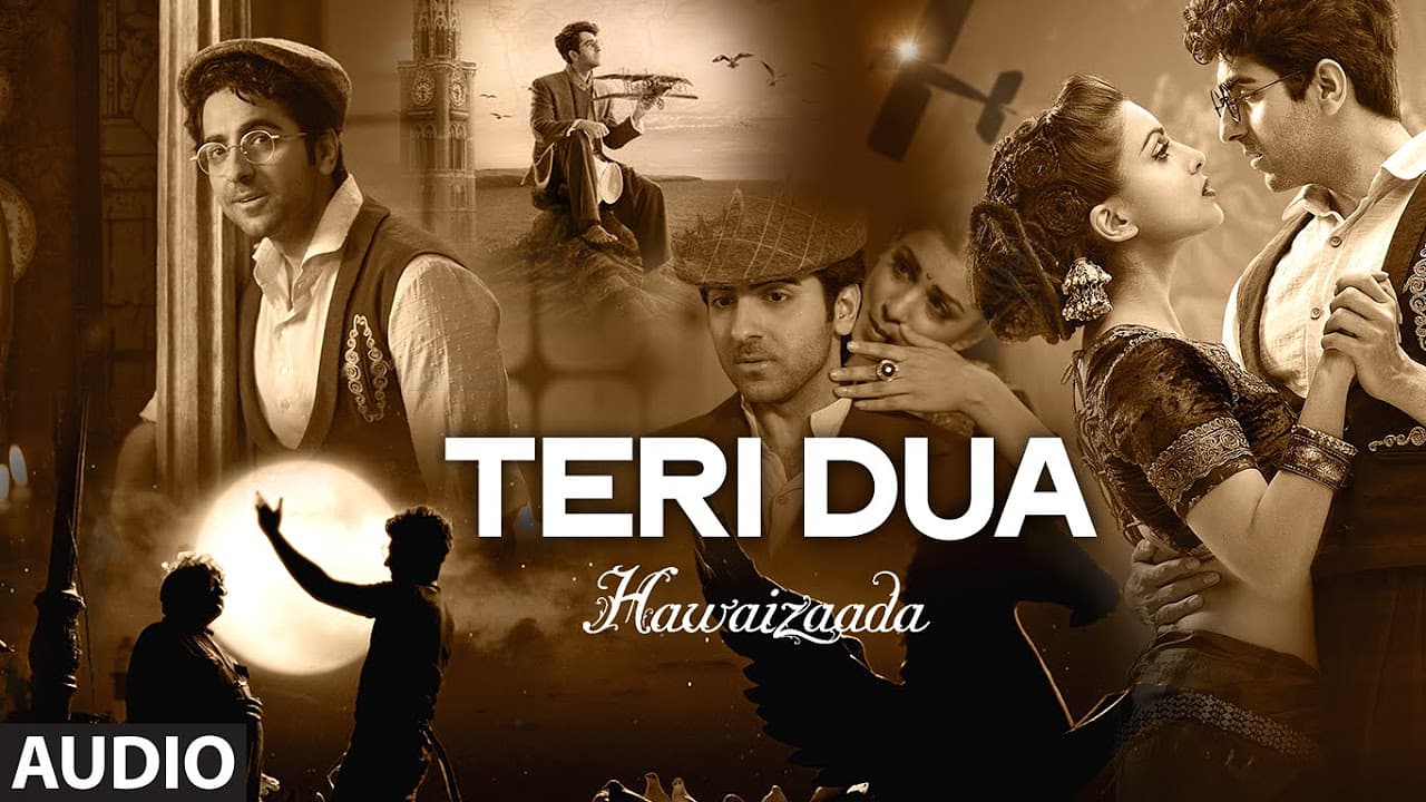 'Teri Dua' Full Audio Song | Ayushmann Khurrana | Hawaizaada | T-Series