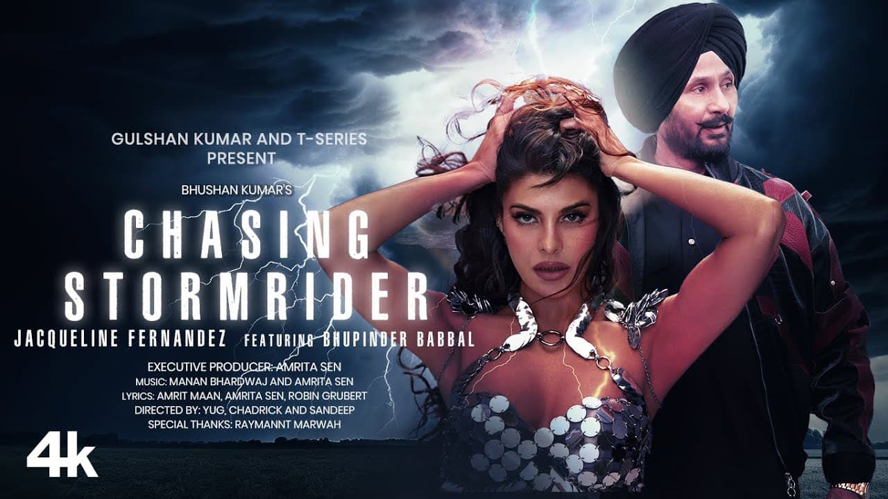 CHASING STORMRIDER (Video): Jacqueline Fernandez | Bhupinder | Amrit Maan | Manan,Amrita | Bhushan K
