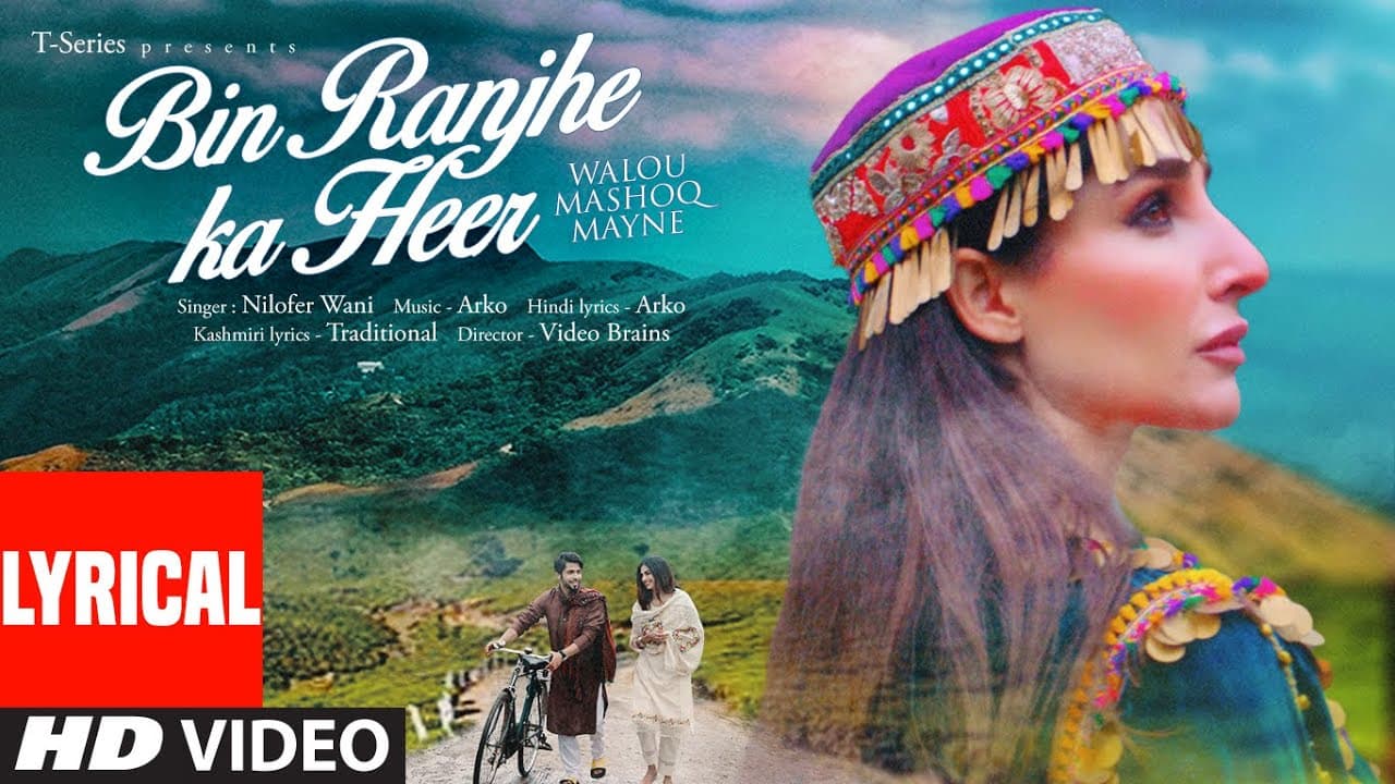 Bin Ranjhe Ka Heer (Lyrical Video): Nilofer Wani, Abaan Syed, Farhana Bhat | Arko | Bhushan Kumar