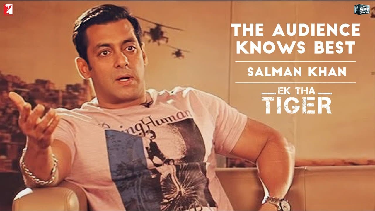 Salman Khan | The Audience Knows Best | Ek Tha Tiger