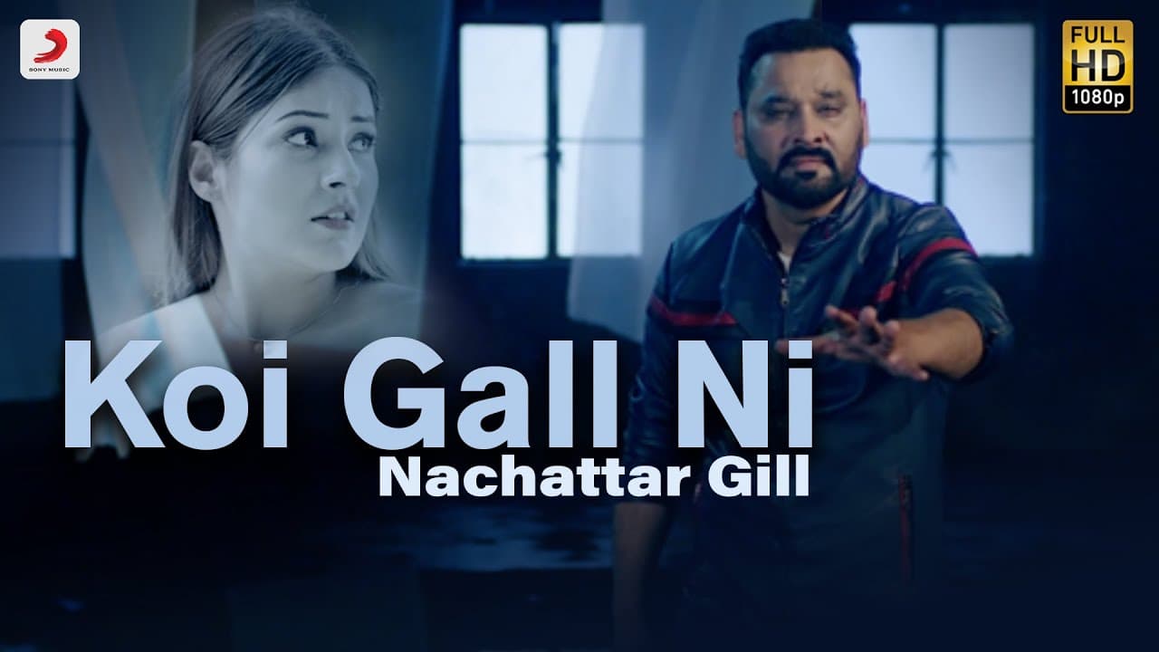 Koi Gall Ni - Nachattar Gill | Jazbaati | Kala Nizampuri | Latest Punjabi Song 2019