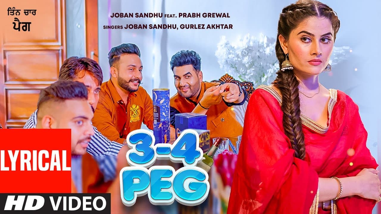3-4 Peg (Lyrical) | Joban Sandhu, Gurlej Akhtar | Abhijit Baidwan | Latest Punjabi Songs 2021