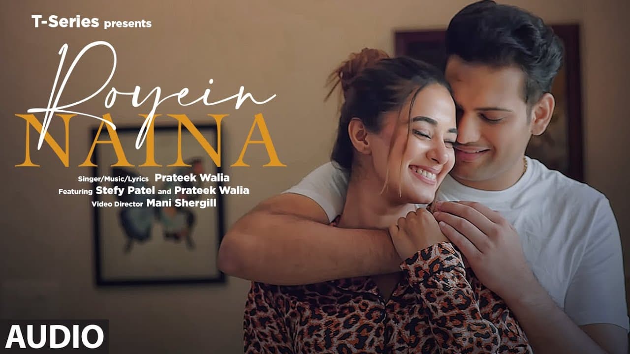 Royein Naina (Audio) | Prateek Walia, Stefy Patel | Mani Shergill | Punjabi Song 2022