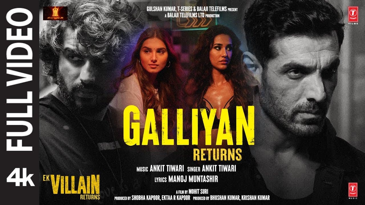 Galliyan Returns Full Song: Ek Villain Returns | John,Disha,Arjun,Tara | Ankit, Manoj, Mohit, Ektaa