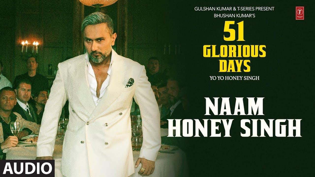 NAAM HONEY SINGH (Audio): YO YO HONEY SINGH | 51 GLORIOUS DAYS