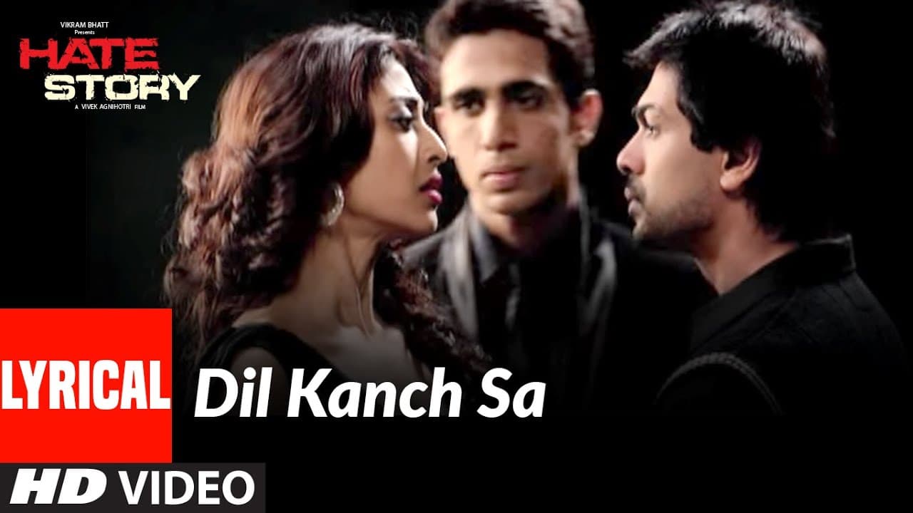 Lyrical:"Dil Kanch Sa" | Hate Story | Paoli Dam | Nikhil Dwivedi | Harshit Saxena | Krishna Buera