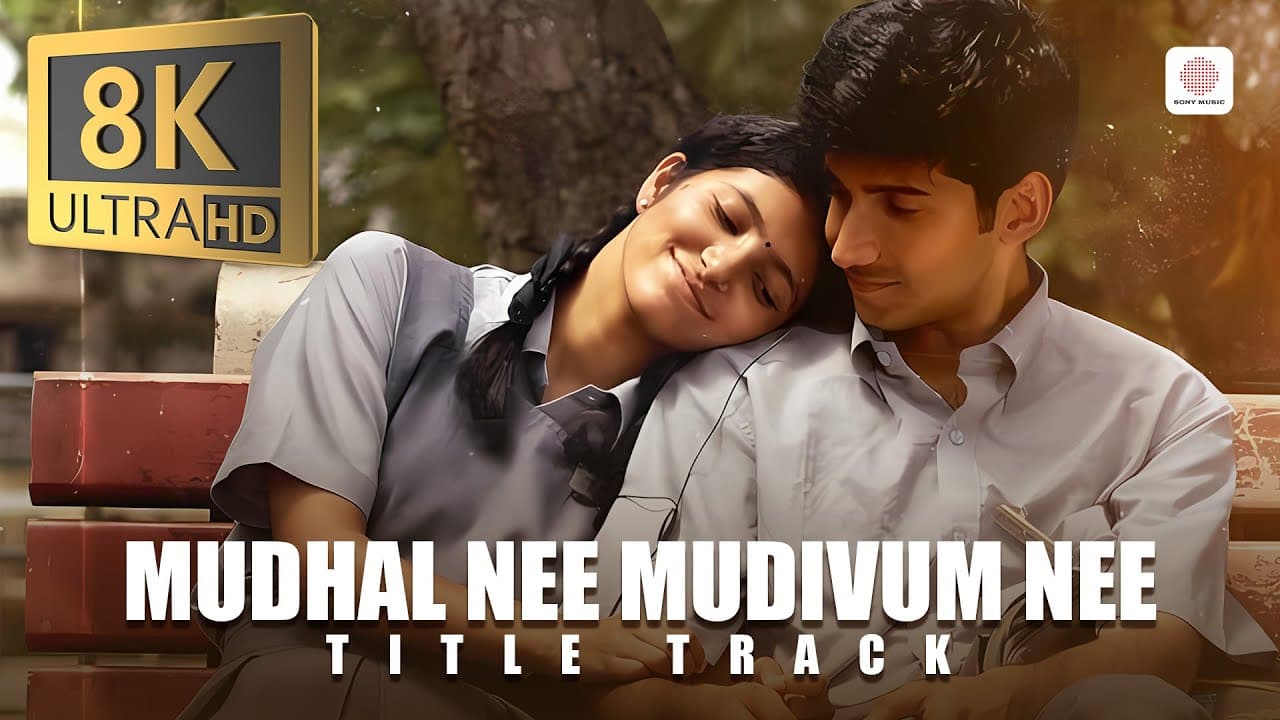 Mudhal Nee Mudivum Nee Title Track 8K/4K Video Song | Darbuka Siva | Sid Sriram